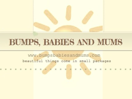 Bumps, Babies and Mums