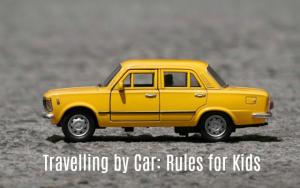 Travelling By Car: Rules For Kids